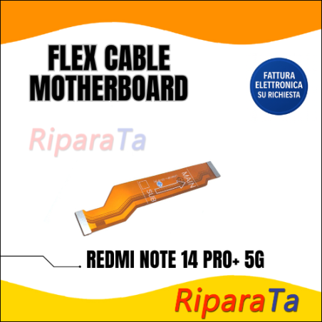 FLEX FLAT CAVO CONNESSIONE SCHEDA MADRE XIAOMI REDMI NOTE 14 PRO+ 5G 2
