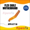 FLEX FLAT CAVO CONNESSIONE SCHEDA MADRE OPPO A77 5G CPH2339 HQ